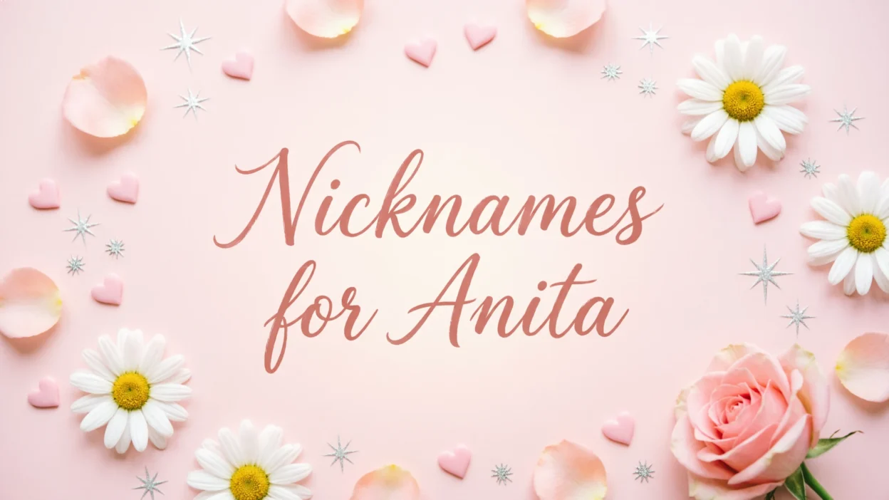 501+ Nicknames for Anita
