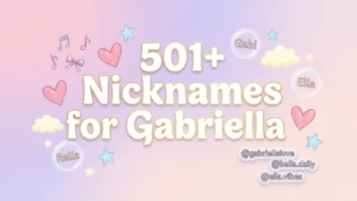501+ Nicknames for Gabriella
