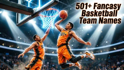 501+ Fantasy Basketball Team Names