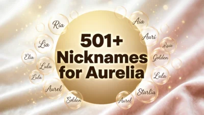 501+ Nicknames for Aurelia