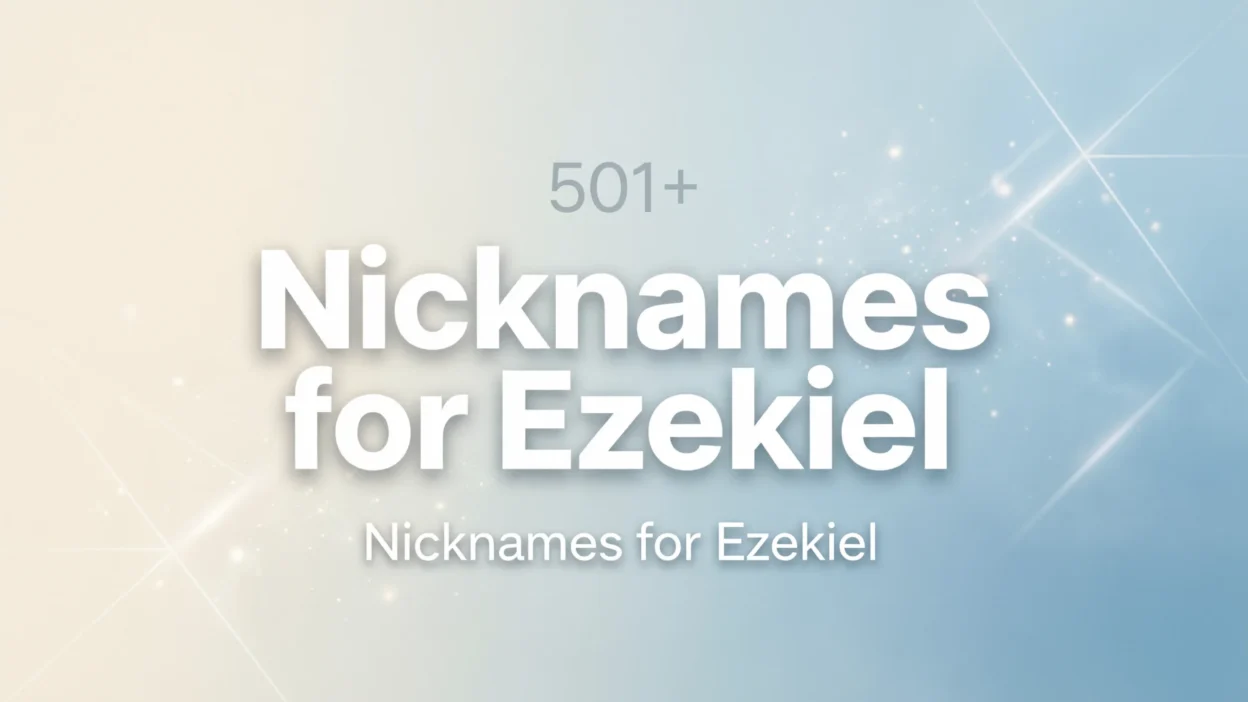 501+ Nicknames for Ezekiel