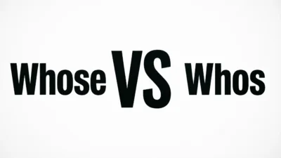 Whos vs Whose