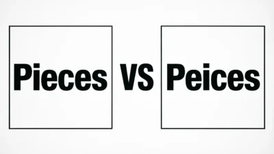 Peices vs Pieces