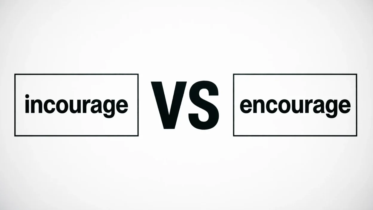 Incourage vs Encourage