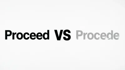 Proceed vs Procede