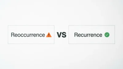Reoccurrence vs Recurrence