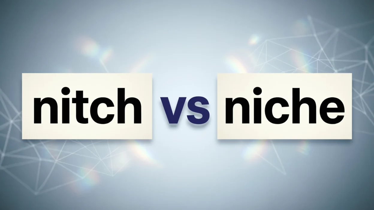 Nitch vs Niche