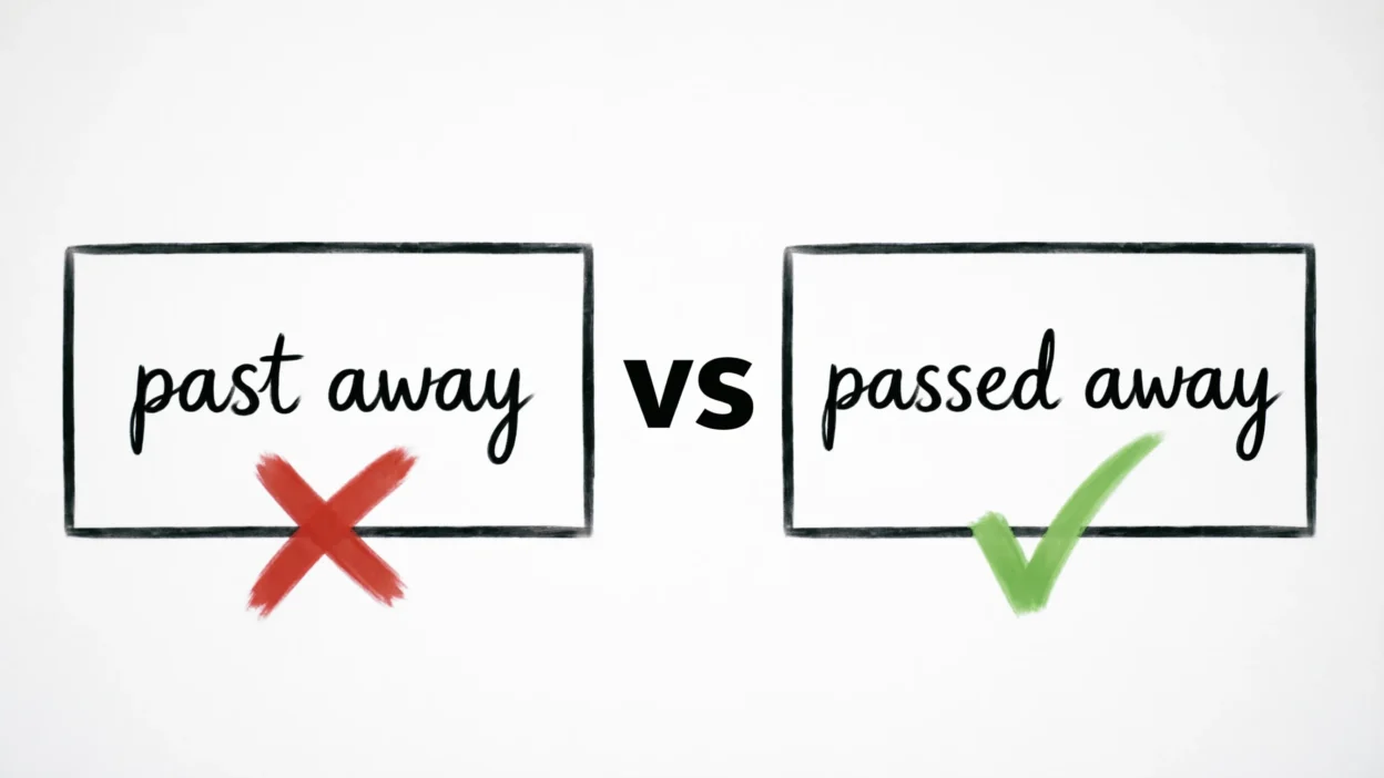 Past Away vs Passed Away