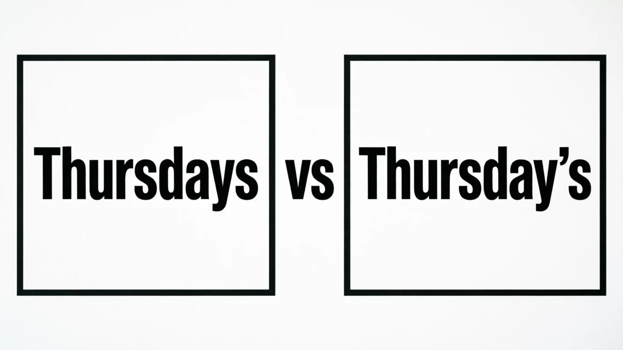 Thursdays vs Thursday’s