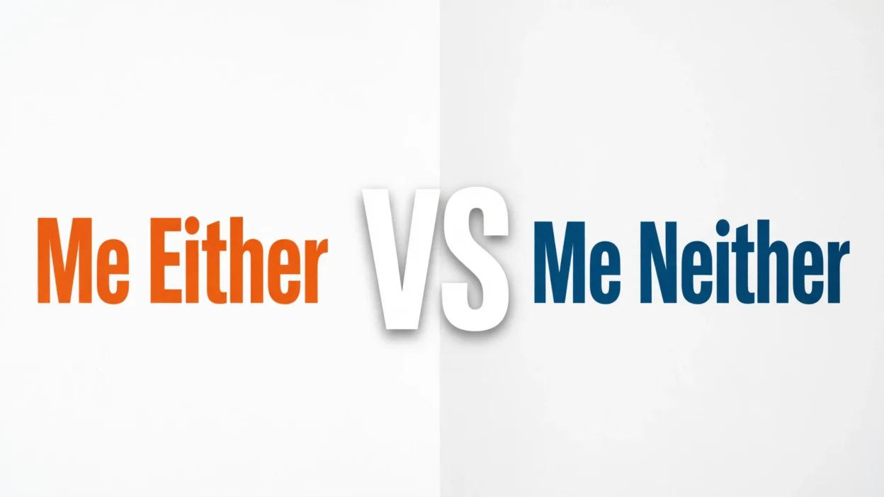 Me Either vs Me Neither