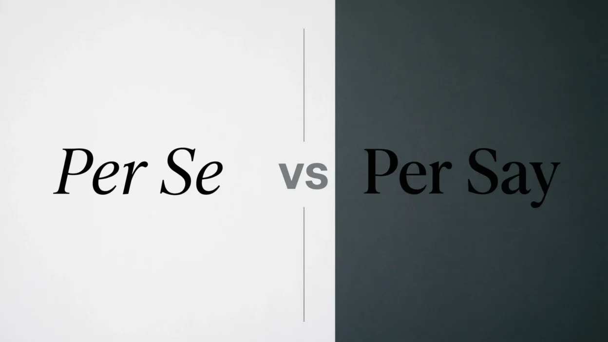 Per Se vs Per Say