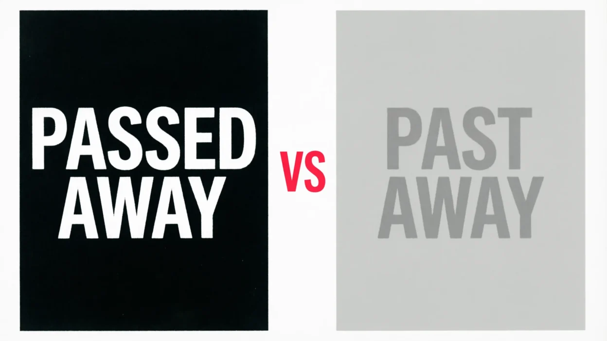 Passed Away vs Past Away