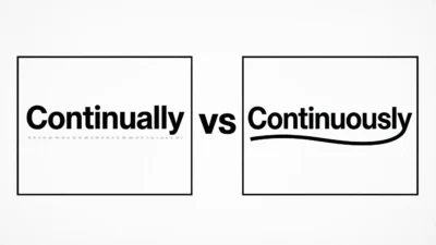 Continually vs Continuously