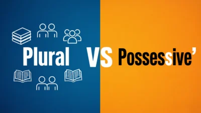 Plural or Possessive