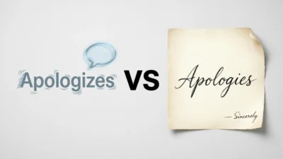 Apologizes vs Apologies