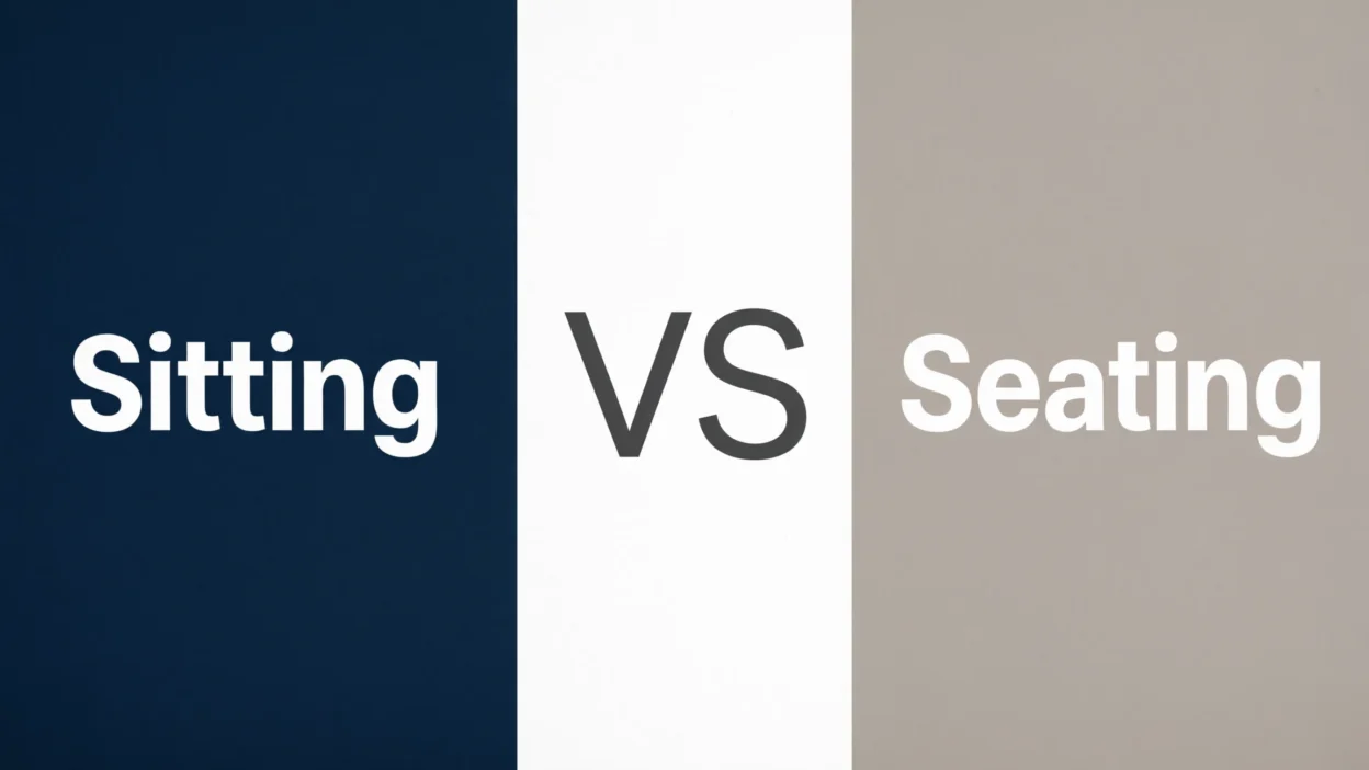 Sitting vs Seating