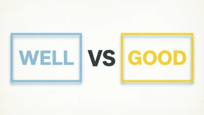 Well vs Good